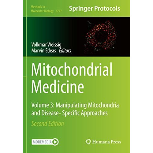 Mitochondrial Medicine: Volume 3: Manipulating Mitochondria and Disease- Specifi [Paperback]