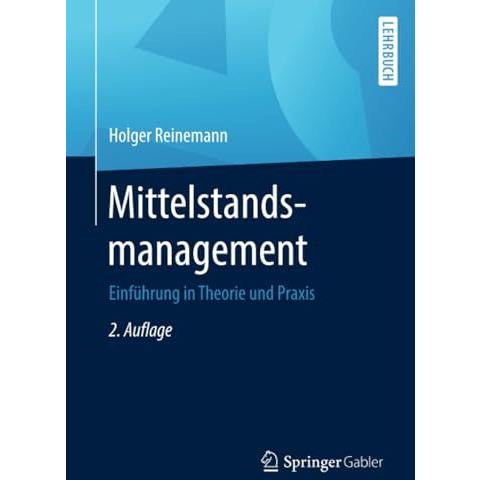 Mittelstandsmanagement: Einf?hrung in Theorie und Praxis [Paperback]