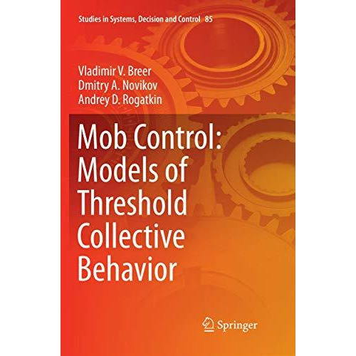 Mob Control: Models of Threshold Collective Behavior [Paperback]