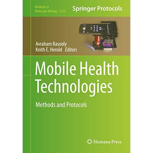 Mobile Health Technologies: Methods and Protocols [Hardcover]