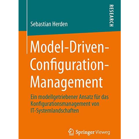 Model-Driven-Configuration-Management: Ein modellgetriebener Ansatz f?r das Konf [Paperback]