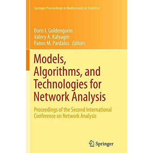 Models, Algorithms, and Technologies for Network Analysis: Proceedings of the Se [Paperback]