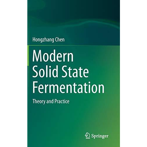 Modern Solid State Fermentation: Theory and Practice [Hardcover]