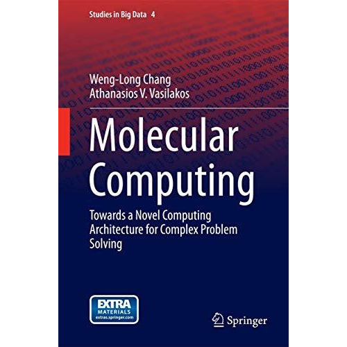 Molecular Computing: Towards a Novel Computing Architecture for Complex Problem  [Hardcover]