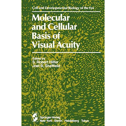 Molecular and Cellular Basis of Visual Acuity [Paperback]