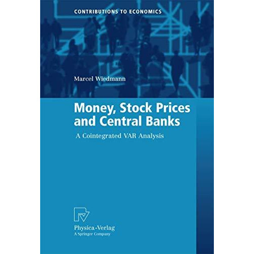 Money, Stock Prices and Central Banks: A Cointegrated VAR Analysis [Paperback]