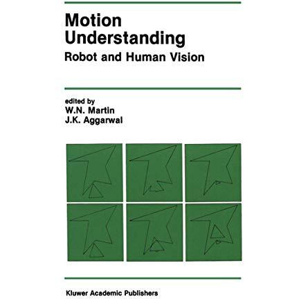 Motion Understanding: Robot and Human Vision [Hardcover]