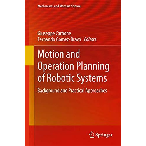 Motion and Operation Planning of Robotic Systems: Background and Practical Appro [Hardcover]