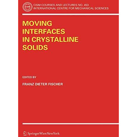 Moving Interfaces in Crystalline Solids [Paperback]