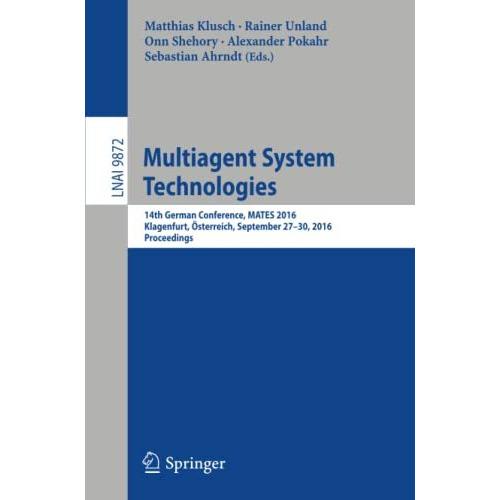 Multiagent System Technologies: 14th German Conference, MATES 2016, Klagenfurt,  [Paperback]