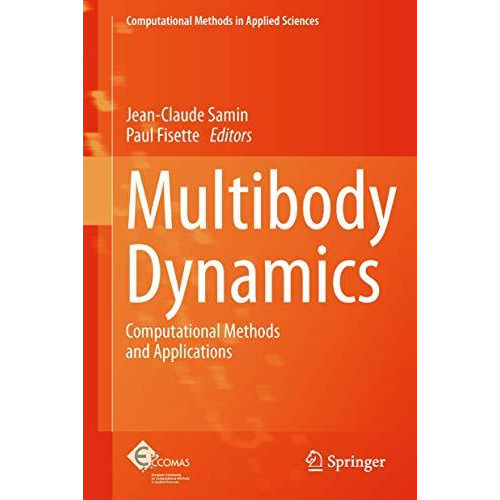 Multibody Dynamics: Computational Methods and Applications [Hardcover]