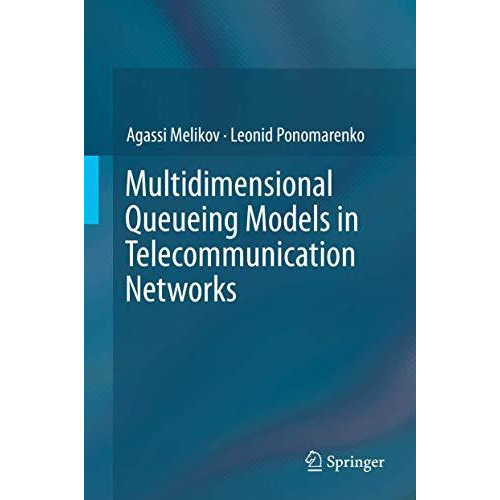 Multidimensional Queueing Models in Telecommunication Networks [Hardcover]