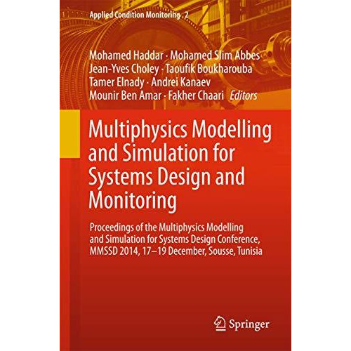 Multiphysics Modelling and Simulation for Systems Design and Monitoring: Proceed [Hardcover]