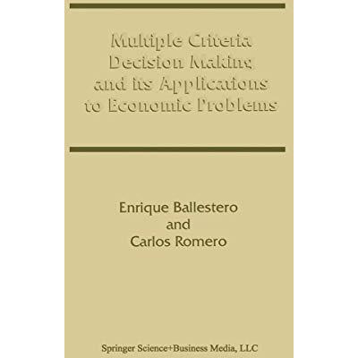 Multiple Criteria Decision Making and its Applications to Economic Problems [Hardcover]