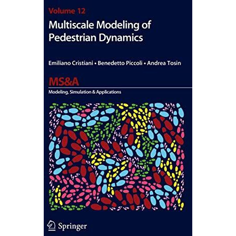 Multiscale Modeling of Pedestrian Dynamics [Hardcover]