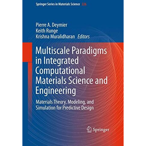 Multiscale Paradigms in Integrated Computational Materials Science and Engineeri [Paperback]