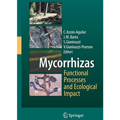 Mycorrhizas - Functional Processes and Ecological Impact [Hardcover]