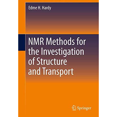 NMR Methods for the Investigation of Structure and Transport [Hardcover]