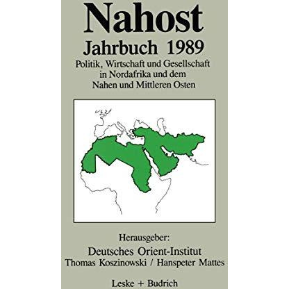 Nahost Jahrbuch 1989: Politik, Wirtschaft und Gesellschaft in Nordafrika und dem [Paperback]