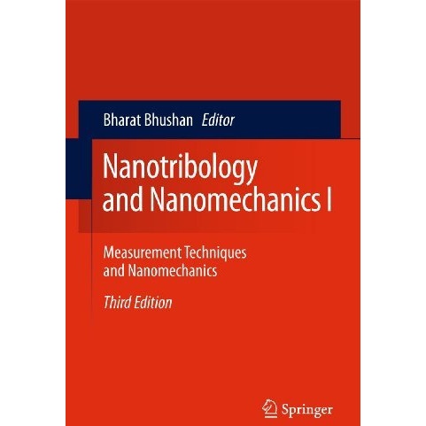 Nanotribology and Nanomechanics I: Measurement Techniques and Nanomechanics [Hardcover]