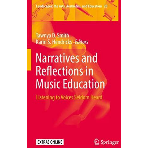 Narratives and Reflections in Music Education: Listening to Voices Seldom Heard [Paperback]