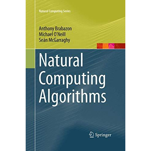 Natural Computing Algorithms [Paperback]