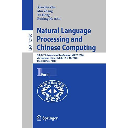 Natural Language Processing and Chinese Computing: 9th CCF International Confere [Paperback]