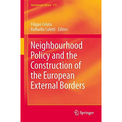 Neighbourhood Policy and the Construction of the European External Borders [Hardcover]