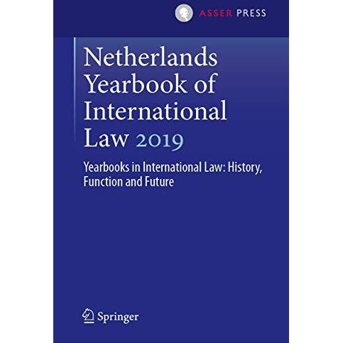 Netherlands Yearbook of International Law 2019: Yearbooks in International Law:  [Hardcover]