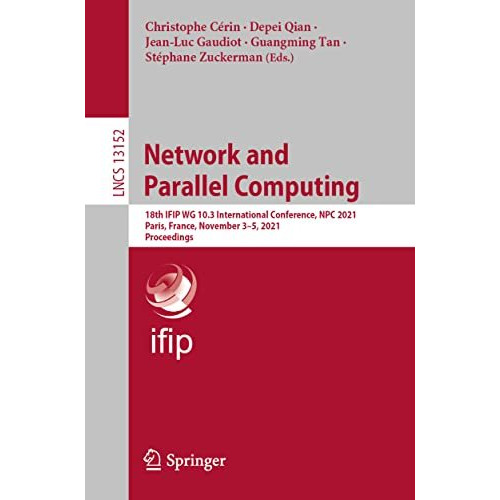 Network and Parallel Computing: 18th IFIP WG 10.3 International Conference, NPC  [Paperback]