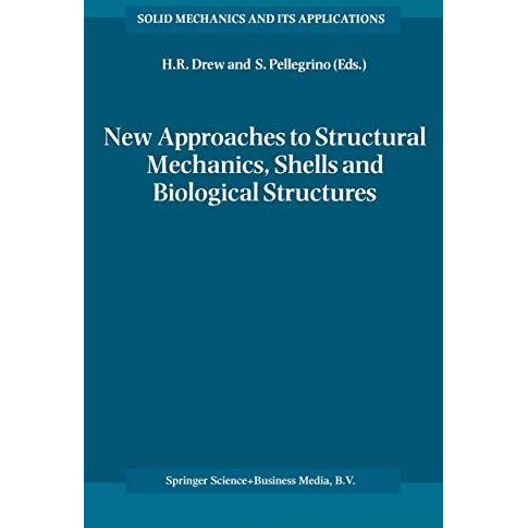 New Approaches to Structural Mechanics, Shells and Biological Structures [Hardcover]