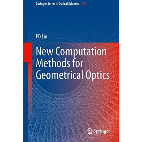 New Computation Methods for Geometrical Optics [Hardcover]