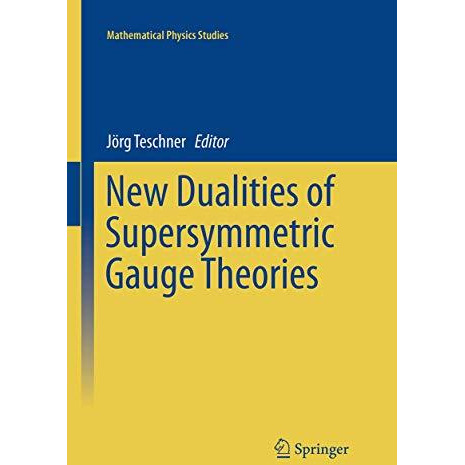 New Dualities of Supersymmetric Gauge Theories [Paperback]