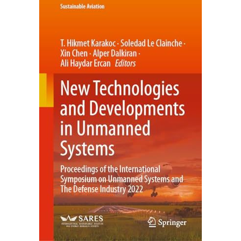 New Technologies and Developments in Unmanned Systems: Proceedings of the Intern [Hardcover]