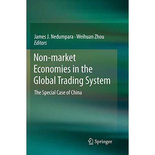 Non-market Economies in the Global Trading System: The Special Case of China [Paperback]