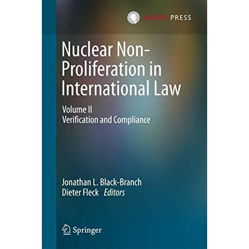 Nuclear Non-Proliferation in International Law: Volume II - Verification and Com [Hardcover]