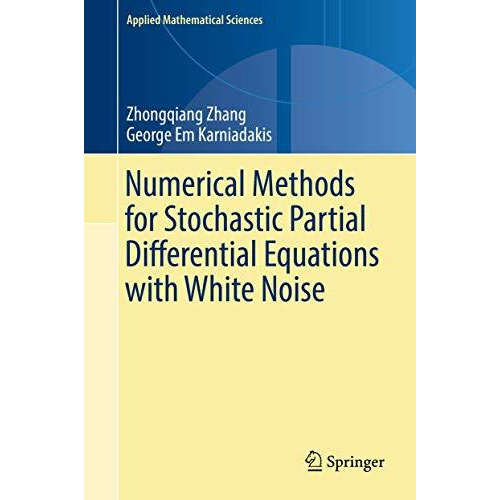 Numerical Methods for Stochastic Partial Differential Equations with White Noise [Hardcover]