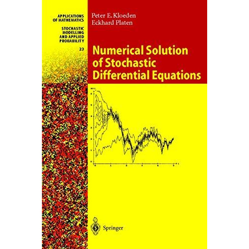 Numerical Solution of Stochastic Differential Equations [Hardcover]