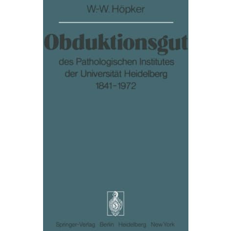 Obduktionsgut: des Pathologischen Institutes der Universit?t Heidelberg 1841197 [Paperback]