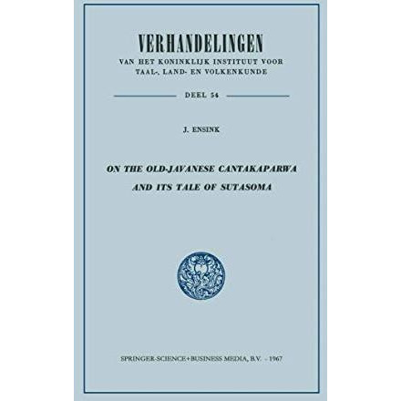 On the Old-Javanese Cantakaparwa and Its Tale of Sutasoma [Paperback]