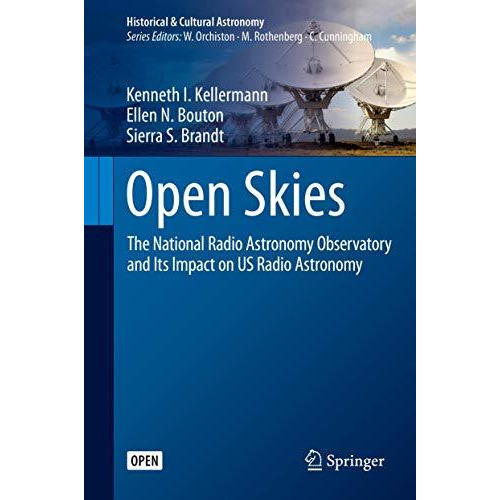 Open Skies: The National Radio Astronomy Observatory and Its Impact on US Radio  [Paperback]