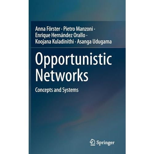 Opportunistic Networks: Concepts and Systems [Hardcover]