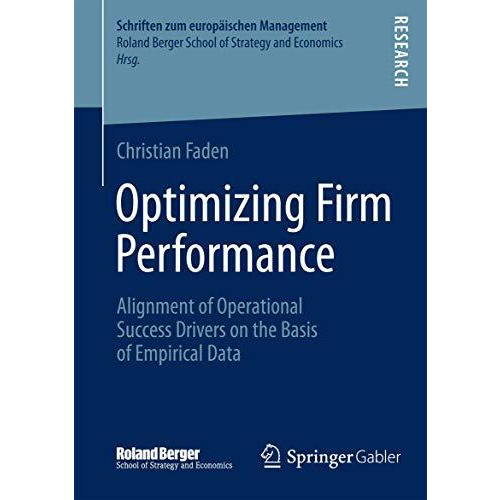 Optimizing Firm Performance: Alignment of Operational Success Drivers on the Bas [Paperback]