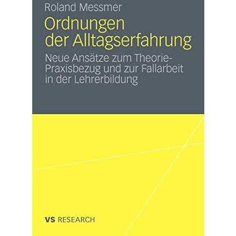 Ordnungen der Alltagserfahrung: Neue Ans?tze zum Theorie-Praxisbezug und zur Fal [Paperback]