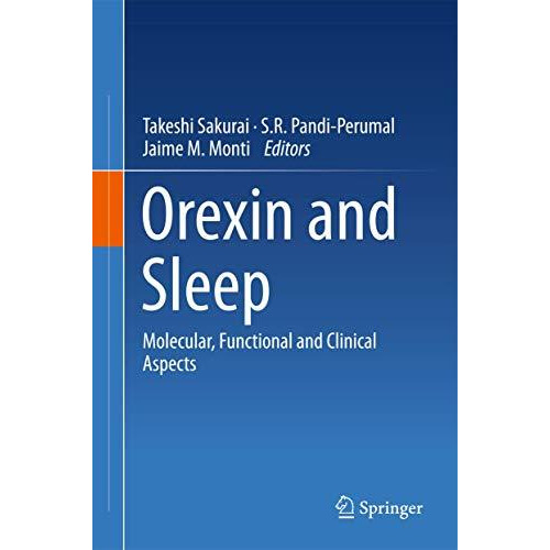 Orexin and Sleep: Molecular, Functional and Clinical Aspects [Hardcover]