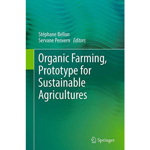 Organic Farming, Prototype for Sustainable Agricultures [Paperback]