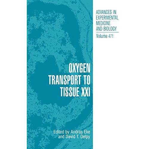 Oxygen Transport to Tissue XXI [Hardcover]