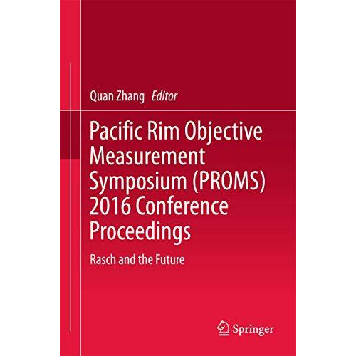 Pacific Rim Objective Measurement Symposium (PROMS) 2016 Conference Proceedings: [Hardcover]