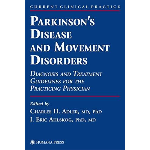 Parkinsons Disease and Movement Disorders: Diagnosis and Treatment Guidelines f [Hardcover]