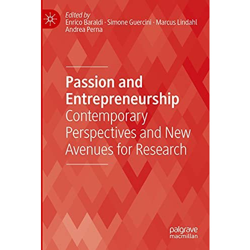 Passion and Entrepreneurship: Contemporary Perspectives and New Avenues for Rese [Paperback]